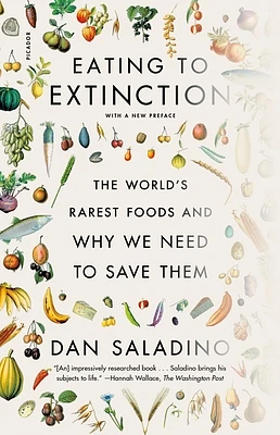 Eating to Extinction: The World's Rarest Foods and Why We Need to Save Them (Paperback)