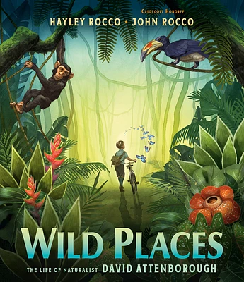 Wild Places: The Life of Naturalist David Attenborough (Hardcover)