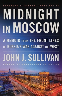 Midnight in Moscow: A Memoir from the Front Lines of Russia's War Against the West (Hardcover)