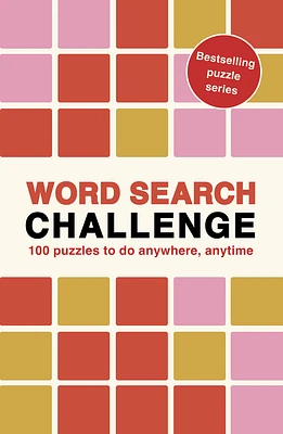 Word Search Challenge: 100 Puzzles to do anywhere