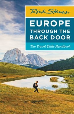 Rick Steves Europe Through the Back Door: The Travel Skills Handbook