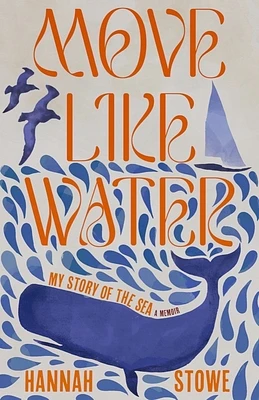 Move Like Water: My Story of the Sea (Hardcover)