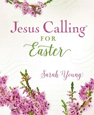 Jesus Calling for Easter, Padded Hardcover, with Full Scriptures: 50 Easter Devotions with Written-Out Scriptures (a 50-Day Devotional) (Hardcover)