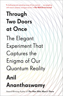 Through Two Doors at Once: The Elegant Experiment That Captures the Enigma of Our Quantum Reality (Paperback)