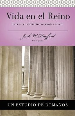 Serie Vida En Plenitud: Vida En El Reino: Para Un Crecimiento Constante En La Fe (Paperback)