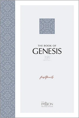 The Book of Genesis (2020 Edition): Firstfruits (Passion Translation) (Paperback)