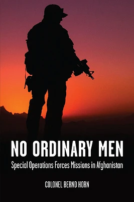 No Ordinary Men: Special Operations Forces Missions in Afghanistan (Paperback)