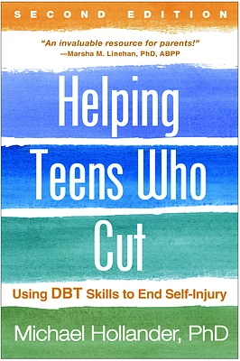 Helping Teens Who Cut: Using DBT Skills to End Self-Injury (Paperback)