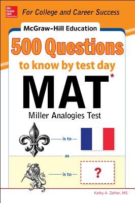 McGraw-Hill Education 500 MAT Questions to Know by Test Day (McGraw-Hill's 500 Questions) (Paperback)