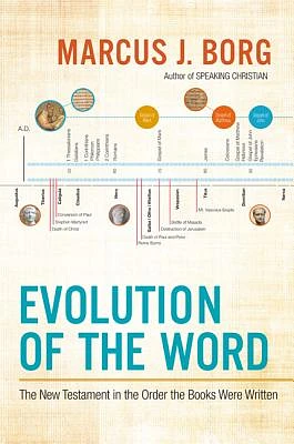 Evolution of the Word: The New Testament in the Order the Books Were Written (Hardcover)