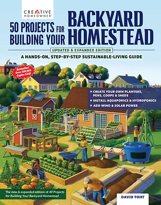 50 Projects for Building Your Backyard Homestead, Updated Edition: A Hands-On, Step-By-Step Sustainable-Living Guide (Paperback)