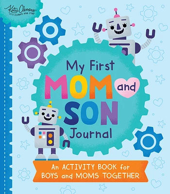 My First Mom and Son Journal: An activity book for boys and moms together (Paperback)