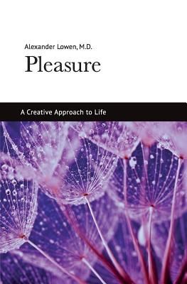 Pleasure: A Creative Approach to Life