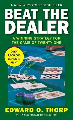 Beat the Dealer: A Winning Strategy for the Game of Twenty-One (Mass Market)