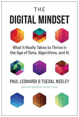 The Digital Mindset: What It Really Takes to Thrive in the Age of Data, Algorithms, and AI (Hardcover)