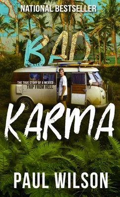 Bad Karma: The True Story of a Mexican Surf Trip from Hell