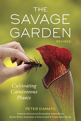 The Savage Garden, Revised: Cultivating Carnivorous Plants (Paperback)