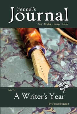 A Writer's Year: Fennel's Journal, No. 3