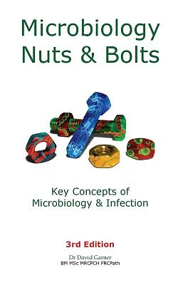 Microbiology Nuts & Bolts: Key Concepts of Microbiology & Infection (Paperback)