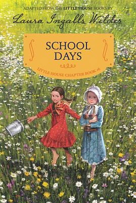 School Days: Reillustrated Edition (Little House Chapter Book #6) (Paperback)