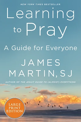 Learning to Pray: A Guide for Everyone (Large Print / Paperback)