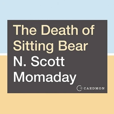 The Death of Sitting Bear: New and Selected Poems (Compact Disc)