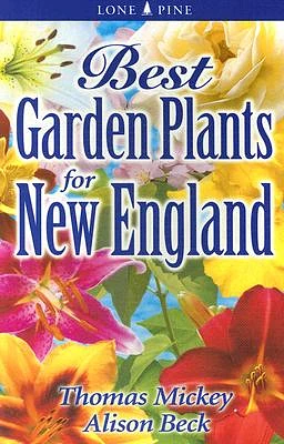 Best Garden Plants for New England (Best Garden Plants For...) (Paperback)