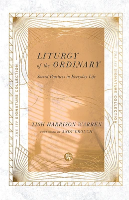 Liturgy of the Ordinary: Sacred Practices in Everyday Life (Paperback)