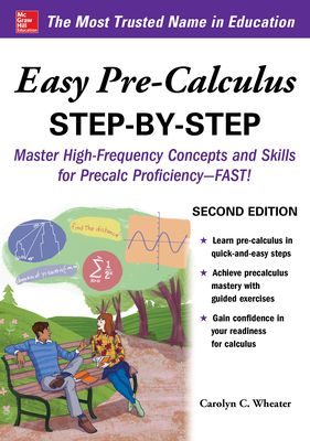 Easy Pre-Calculus Step-By-Step, Second Edition