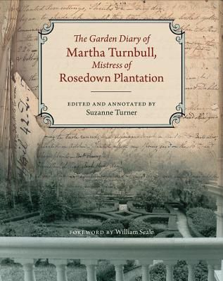 The Garden Diary of Martha Turnbull, Mistress of Rosedown Plantation: The Political Dimension