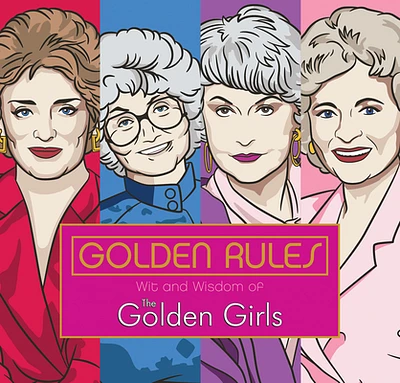 Golden Rules: Wit and Wisdom of The Golden Girls (Hardcover)