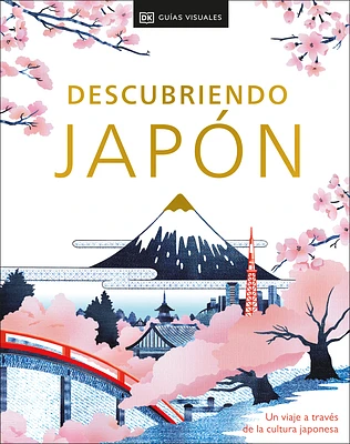 Descubriendo Japón (Be More Japan): Un viaje a través de la cultura japonesa (Hardcover)