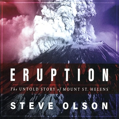 Eruption: The Untold Story of Mount St. Helens (MP3 CD)