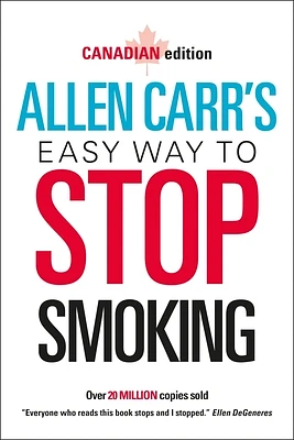 Allen Carr's Easy Way to Stop Smoking: Canadian Edition (Paperback)