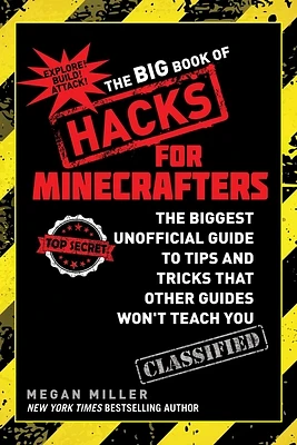 The Big Book of Hacks for Minecrafters: The Biggest Unofficial Guide to Tips and Tricks That Other Guides Won't Teach You (Paperback)