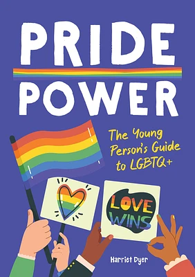 Pride Power: The Young Person's Guide to LGBTQIA+ (Paperback)