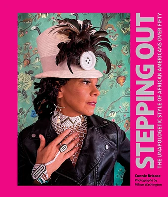 Stepping Out: The Unapologetic Style of African Americans over Fifty (Hardcover)