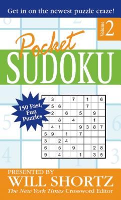 Pocket Sudoku: Presented by Will Shortz; 150 Fast, Fun Puzzles, Volume 2