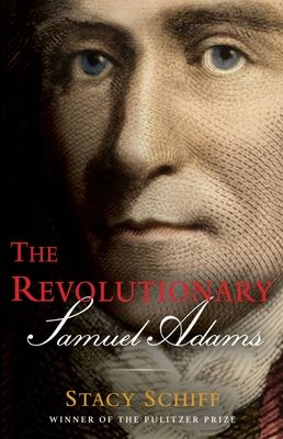 The Revolutionary: Samuel Adams (Hardcover)