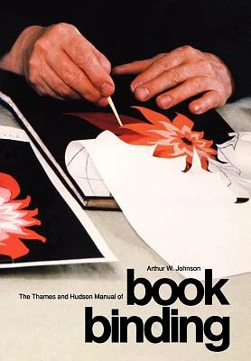 The Thames and Hudson Manual of Book Binding (Paperback)