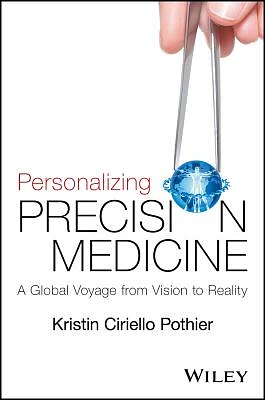 Personalizing Precision Medicine: A Global Voyage from Vision to Reality (Paperback)