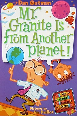 My Weird School Daze #3: Mr. Granite Is from Another Planet! (Paperback)