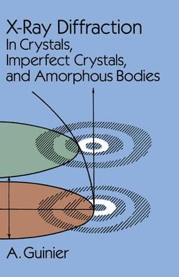 X-Ray Diffraction: In Crystals, Imperfect Crystals, and Amorphous Bodies (Dover Books on Physics) (Paperback)