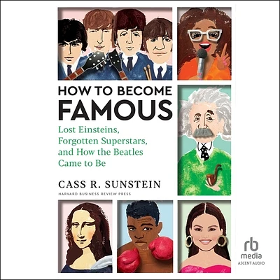 How to Become Famous: Lost Einsteins, Forgotten Superstars