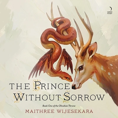 The Prince Without Sorrow: Book One of the Obsidian Throne (Compact Disc)