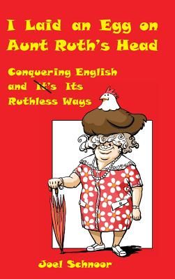 I Laid an Egg on Aunt Ruth's Head (Hardcover)