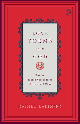 Love Poems from God: Twelve Sacred Voices from the East and West (Compass) (Paperback)