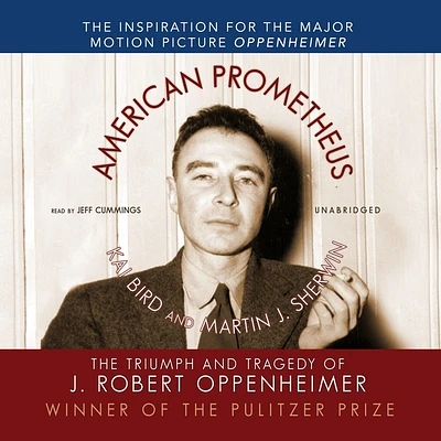 American Prometheus: The Triumph and Tragedy of J. Robert Oppenheimer (MP3 CD)