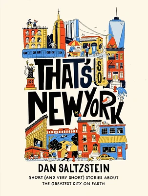 That's So New York: Short (and Very Short) Stories about the Greatest City on Earth (Paperback)