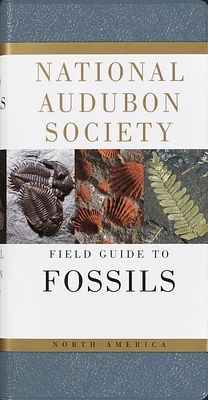 National Audubon Society Field Guide to Fossils: North America (National Audubon Society Field Guides) (Hardcover)